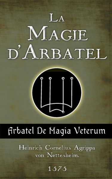 Cover for H-C Agrippa · La Magie d'Arbatel (Paperback Book) (2017)