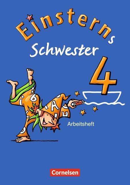 Einsterns Schwester.4.Sj. Arbeitsheft - Katrin Baudendistel, Daniela Dreier-kuzuhara, Wiebke Gerstenmaier, Sonja Grimm, Annette Schumpp, Jut - Książki -  - 9783060801480 - 