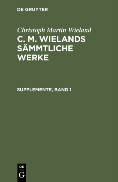 Cover for Christoph Martin Wieland · Supplemente, Band 1 (N/A) (1901)