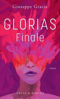 Cover for Giuseppe Gracia · Giuseppe:glorias Finale (Buch) (2021)