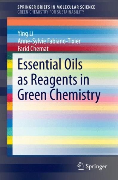Cover for Ying Li · Essential Oils as Reagents in Green Chemistry - SpringerBriefs in Green Chemistry for Sustainability (Pocketbok) [2014 edition] (2014)
