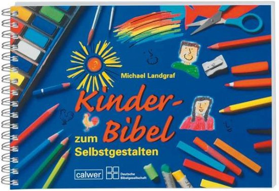 Cover for Landgraf · Kinder-Bibel zum Selbstgestalt (Book)