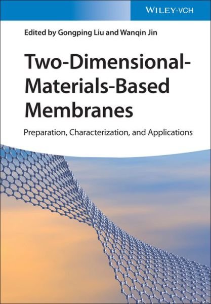 Cover for G Liu · Two-Dimensional-Materials-Based Membranes: Preparation, Characterization, and Applications (Hardcover Book) (2022)