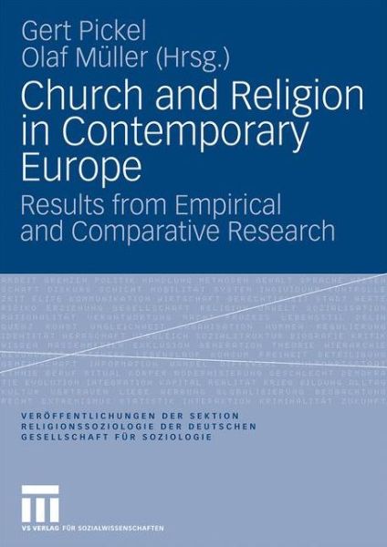 Church and Religion in Contemporary Europe: Results from Empirical and Comparative Research - Veroeffentlichungen Der Sektion Religionssoziologie Der Deuts - Gert Pickel - Books - Springer Fachmedien Wiesbaden - 9783531167480 - September 15, 2009