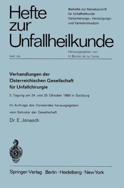 Verhandlungen Der Osterreichischen Gesellschaft Fur Unfallchirurgie - Hefte Zur Zeitschrift  "Der Unfallchirurg" - Erich Jonasch - Bøger - Springer-Verlag Berlin and Heidelberg Gm - 9783540051480 - 1970