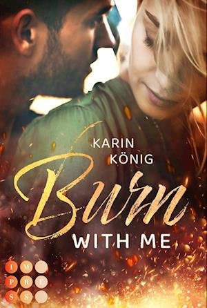 Cover for Karin  König · Burn With Me (Bok) (2023)