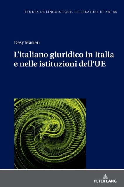 Cover for Desy Masieri · L'italiano giuridico in Italia e nelle istituzioni dell'UE - Etudes de Linguistique, Litterature Et Arts / Studi Di Lingu (Hardcover bog) (2022)