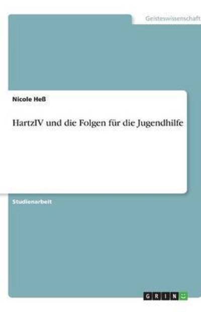 Cover for Heß · HartzIV und die Folgen für die Juge (Book) [German edition] (2013)