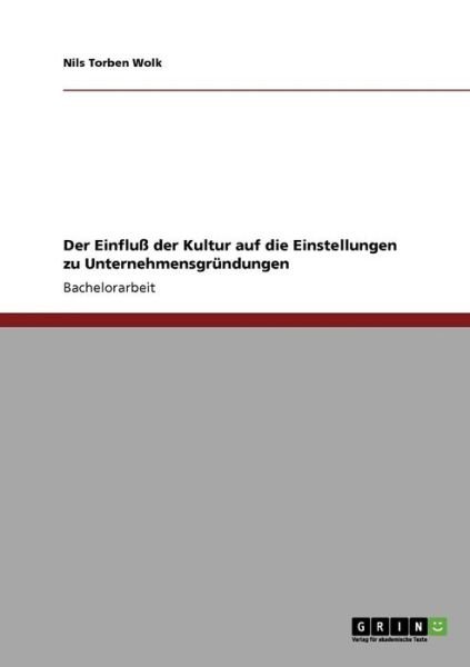 Der Einfluß der Kultur auf die Ein - Wolk - Boeken - GRIN Verlag - 9783638947480 - 2 november 2013