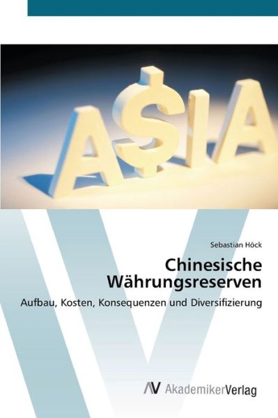 Cover for Höck · Chinesische Währungsreserven (Book) (2012)