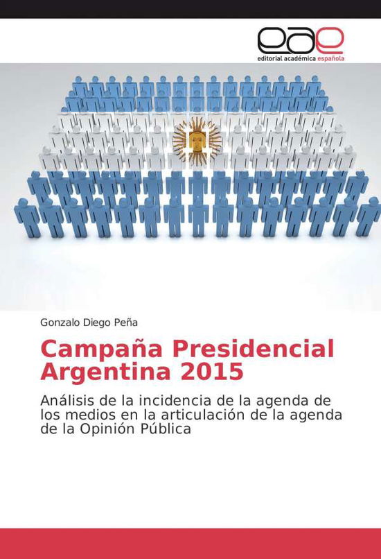 Cover for Peña · Campaña Presidencial Argentina 201 (Book)