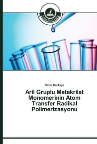 Aril Gruplu Metakrilat Monomeri - Çankaya - Books -  - 9783639672480 - January 27, 2015