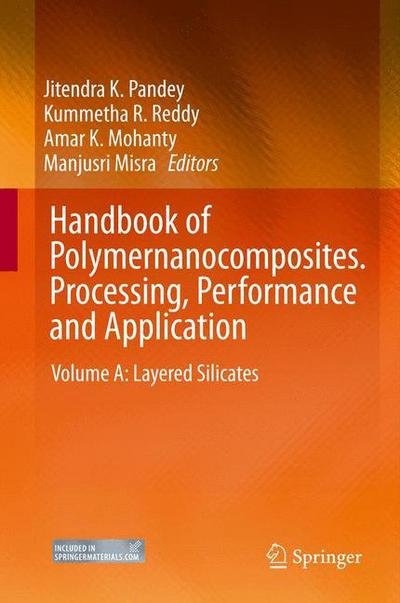 Cover for Jitendra K Pandey · Handbook of Polymernanocomposites. Processing, Performance and Application: Volume A: Layered Silicates (Hardcover bog) [2014 edition] (2014)