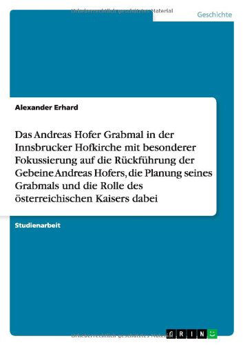 Cover for Erhard · Das Andreas Hofer Grabmal in der (Book) [German edition] (2011)