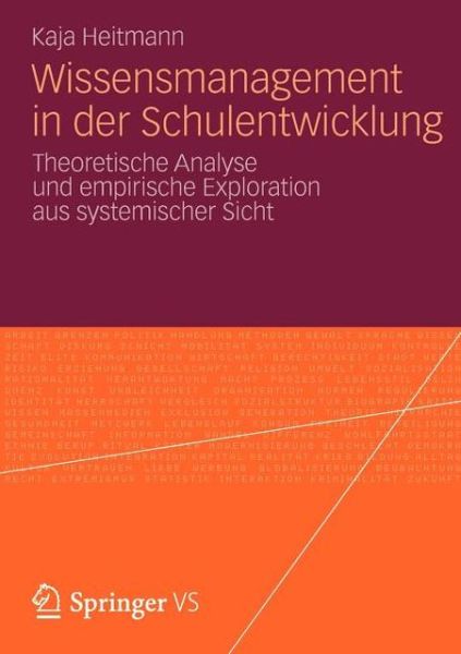 Cover for Kaja Heitmann · Wissensmanagement in Der Schulentwicklung: Theoretische Analyse Und Empirische Exploration Aus Systemischer Sicht (Paperback Book) [2013 edition] (2012)
