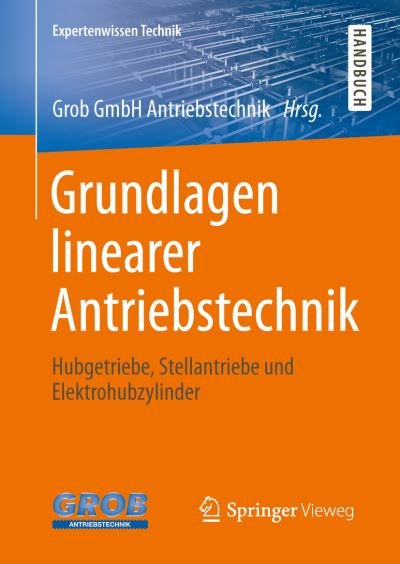 Cover for Grundlagen Linearer Antriebstechnik: Hubgetriebe, Stellantriebe Und Elektrohubzylinder (Innbunden bok) [2014 edition] (2014)