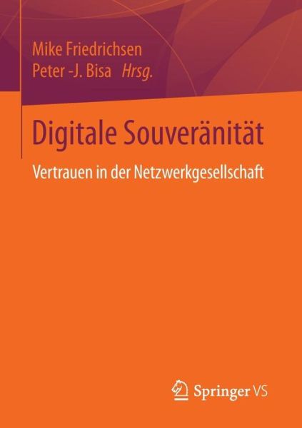 Cover for Digitale Souveranitat: Vertrauen in Der Netzwerkgesellschaft (Paperback Book) (2016)