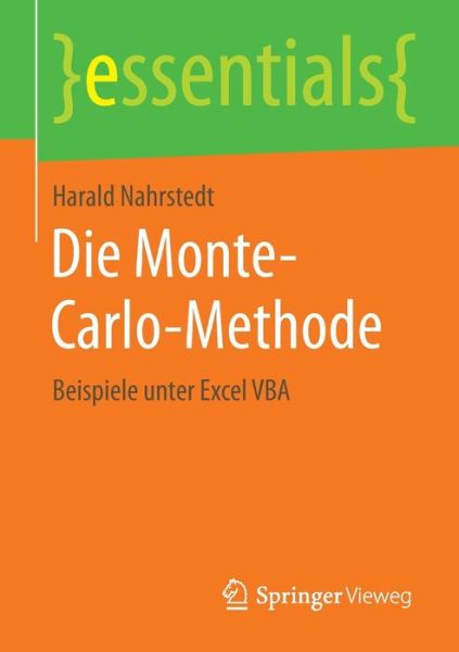 Die Monte-carlo-methode: Beispiele Unter Excel Vba (1. Aufl. 2015) - Harald Nahrstedt - Livros - Springer Vieweg - 9783658101480 - 10 de agosto de 2015