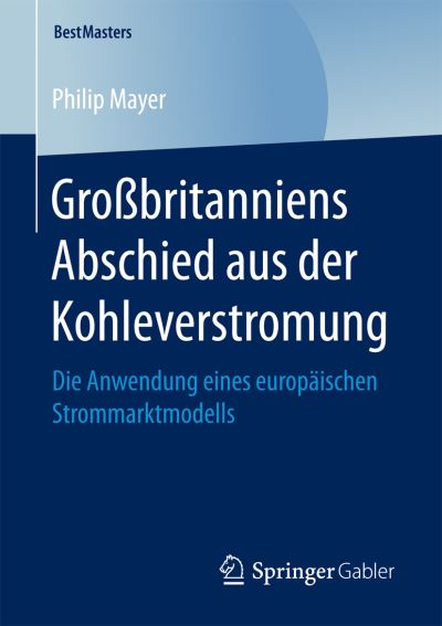 Großbritanniens Abschied aus der - Mayer - Książki -  - 9783658200480 - 24 listopada 2017