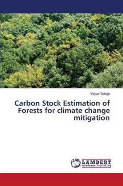 Cover for Tebeje · Carbon Stock Estimation of Fores (Bog) (2016)