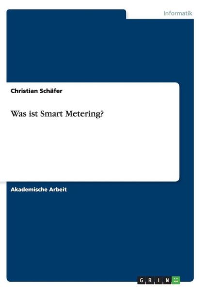 Cover for Christian Schafer · Was ist Smart Metering? (Paperback Book) (2017)