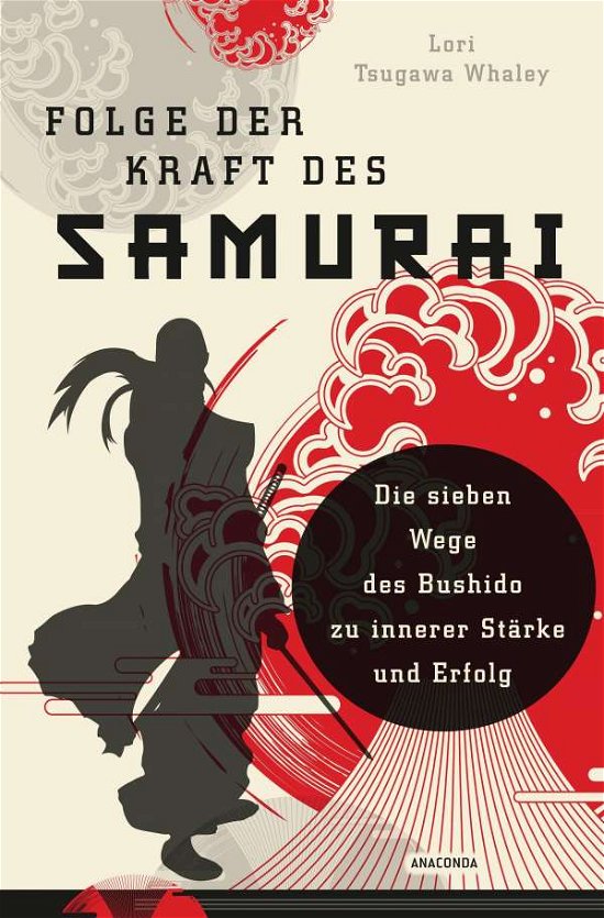 Cover for Lori Tsugawa Whaley · Folge der Kraft des Samurai (Gebundenes Buch) (2021)