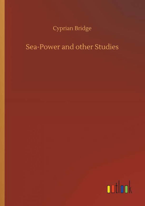 Cover for Bridge · Sea-Power and other Studies (Bok) (2019)