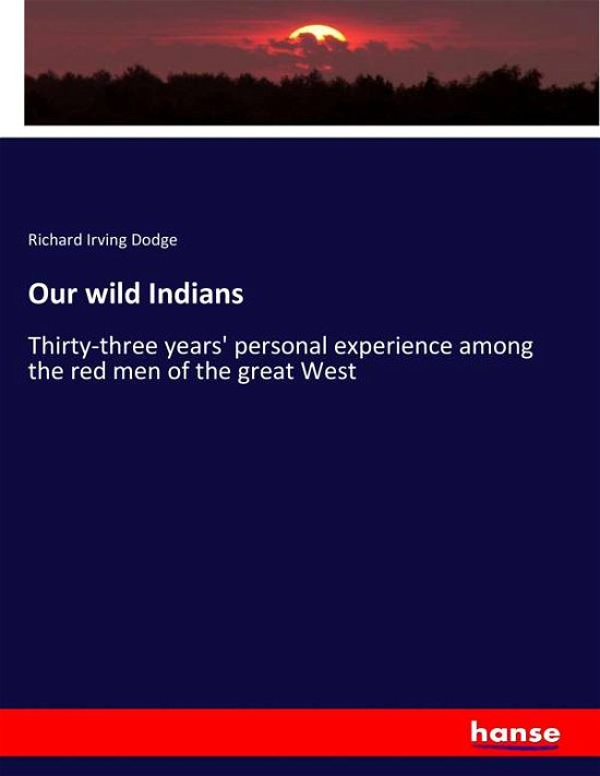 Cover for Dodge · Our wild Indians (Bok) (2017)