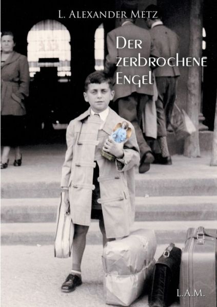 Cover for Metz · Der zerbrochene Engel (Buch) (2017)