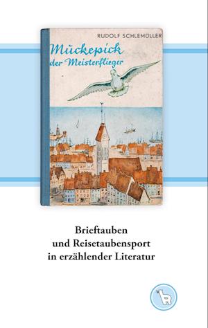 Cover for Kurt Dröge · Brieftauben und Reisetaubensport in erzählender Literatur (Hardcover Book) (2021)