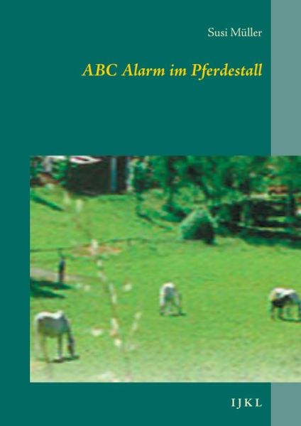 Cover for Susi Müller · ABC Alarm im Pferdestall (Paperback Book) (2021)