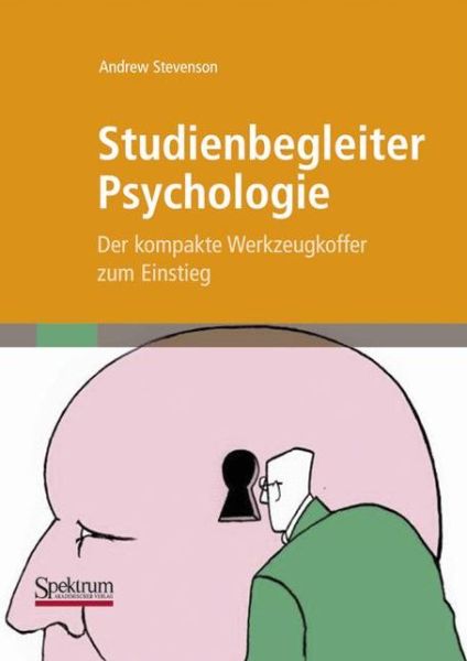 Cover for Stevenson, Andrew (Manchester Metropolitan University and Aquinas College Stockport) · Studienbegleiter Psychologie: Der Kompakte Werkzeugkoffer Zum Einstieg (Taschenbuch) [2nd 2. Aufl. 2009 edition] (2008)