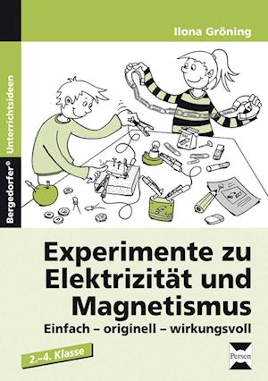 Experimente zu ElektrizitÃ¤t und Magnetismus - Ilona GrÃ¶ning - Livres - Persen Verlag i.d. AAP - 9783834433480 - 23 septembre 2009