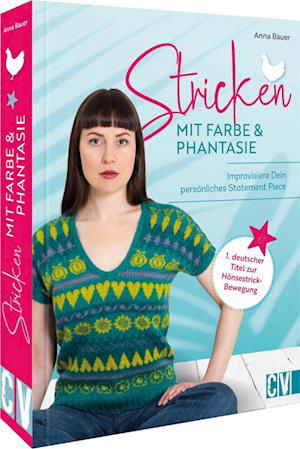 Stricken mit Farbe und Phantasie - Anna Bauer - Bücher - Christophorus - 9783841066480 - 15. Juli 2022