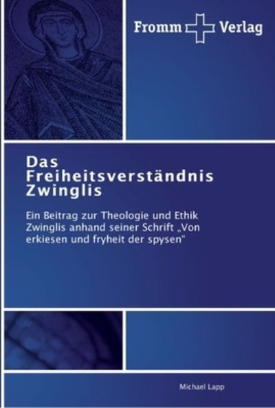 Cover for Lapp · Das Freiheitsverständnis Zwinglis (Book) (2013)