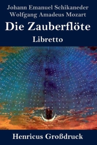Cover for Johann Emanuel Schikaneder · Die Zauberfloete (Grossdruck) (Hardcover Book) (2019)