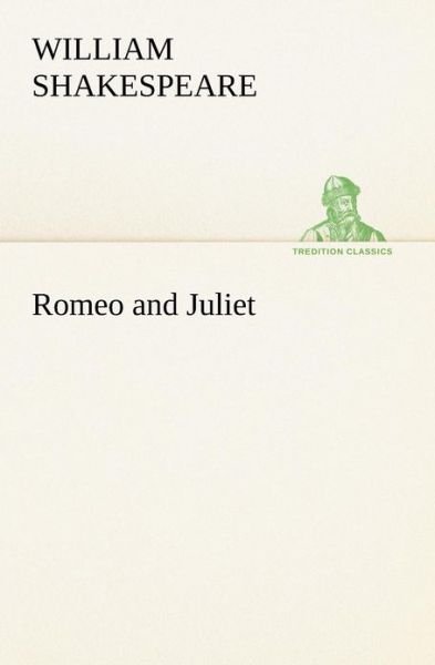 Cover for William Shakespeare · Romeo and Juliet (Tredition Classics) (Paperback Bog) (2012)