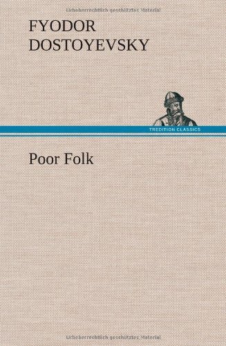 Cover for Fyodor Dostoyevsky · Poor Folk (Hardcover Book) (2013)