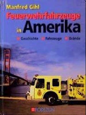 Cover for Manfred Gihl · Feuerwehrfahrzeuge in Amerika (Gebundenes Buch) (2000)