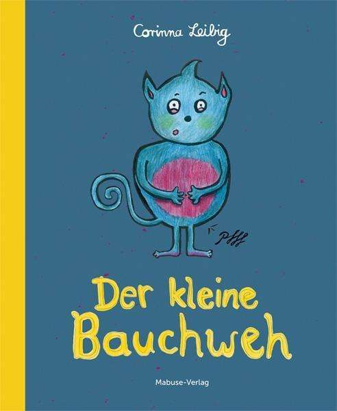 Cover for Leibig · Der kleine Bauchweh (Bok)