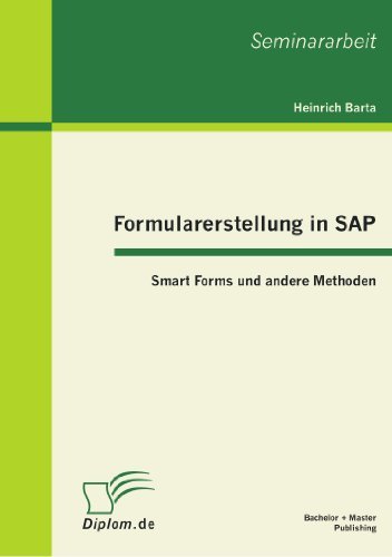 Cover for Heinrich Barta · Formularerstellung in Sap: Smart Forms Und Andere Methoden (Paperback Book) [German edition] (2012)