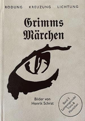 Cover for Jacob Grimm · Grimms Märchen Band 3: Lumpengesindel (Bog) (2022)