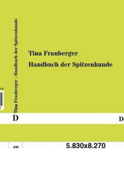 Cover for Tina Frauberger · Handbuch Der Spitzenkunde (Paperback Book) [German, 1 edition] (2012)