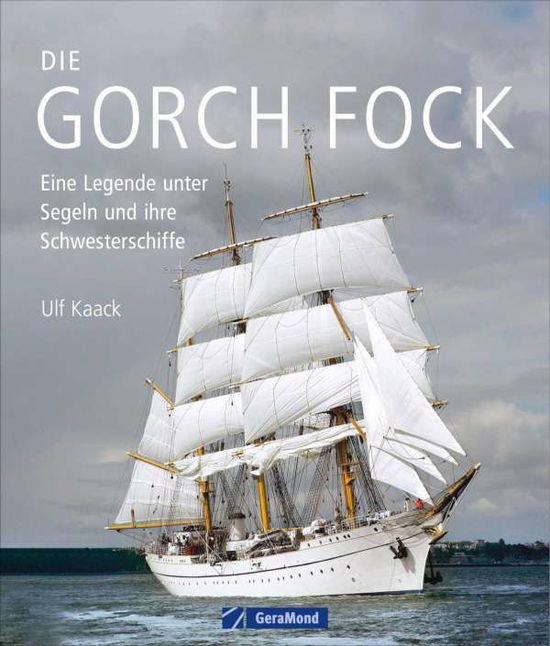 Cover for Kaack · Die Gorch Fock und ihre Schwester (Book)