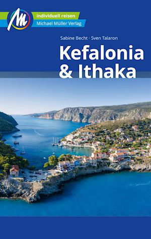 Kefalonia & Ithaka Reiseführer Michael Müller Verlag - Sabine Becht - Książki - Müller, Michael - 9783966851480 - 1 lutego 2023