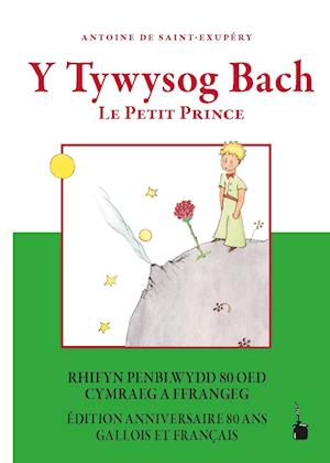 Cover for Antoine de Saint-Exupéry · Y Tywysog Bach / Le Petit Prince (Bog) (2023)