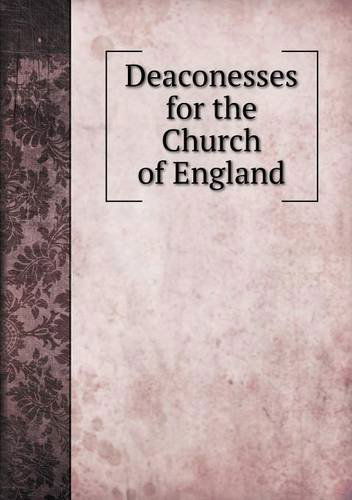 Cover for Church of England · Deaconesses for the Church of England (Paperback Book) (2013)