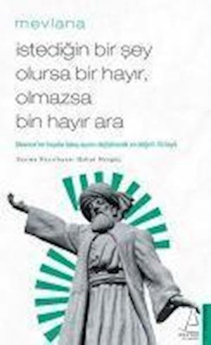 Cover for Mevlana · Istedigin Bir Sey Olursa Bir Hayir Olmazsa Bin Hayir Ara (Pocketbok) (2020)