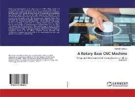 Cover for Ndhlovu · A Rotary Base CNC Machine (Book)