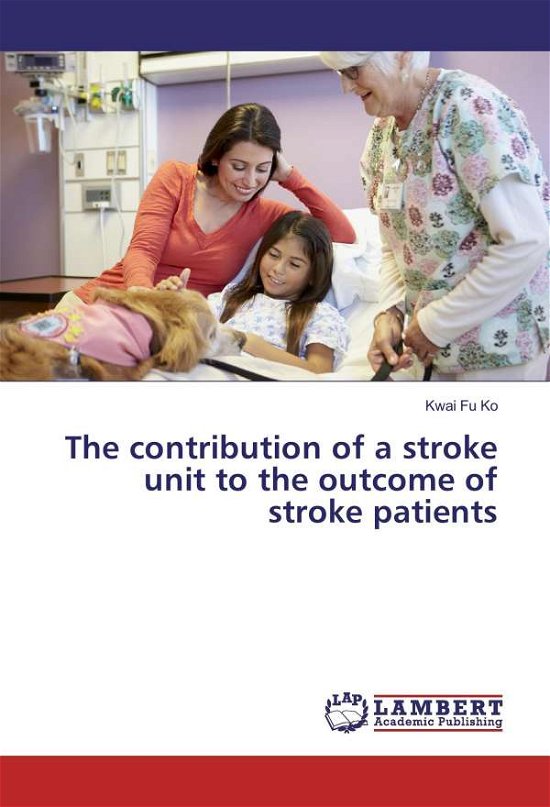 Cover for Ko · The contribution of a stroke unit to (Bok)